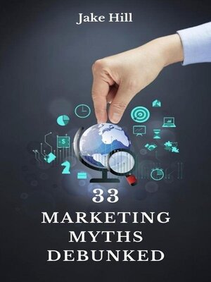 cover image of 33 Marketing Myths Debunked